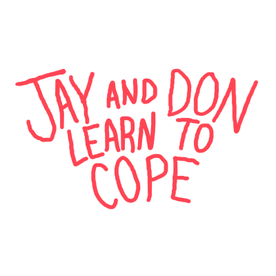 Jay and Don Learn to Cope