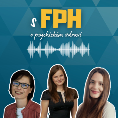 #17 S FPH O psychickém zdraví | Odpočinek není za odměnu, odpočinek je nutnost