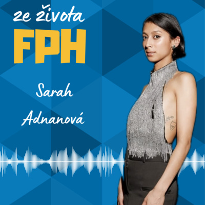 #40 Sarah Adnanová | Kurátorka v DSC gallery - „Nejdůležitější je začít.“