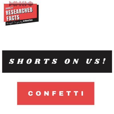 BRF Shorts On Us! 14 - "Confetti"