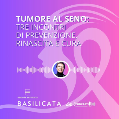 Tumore al seno: tre incontri di prevenzione, cura e rinascita