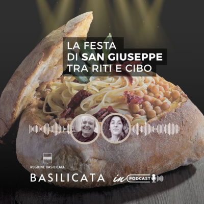 Basilicata in podcast – La festa di San Giuseppe tra riti e cibo