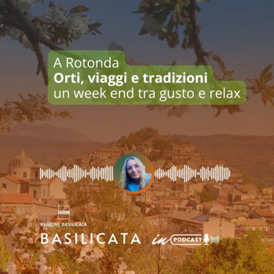 A Rotonda “Orti, viaggi e tradizioni”, un week end tra gusto e relax