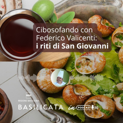 Cibosofando con Federico Valicenti: i riti di San Giovanni