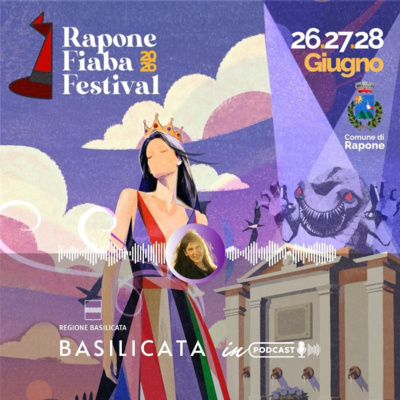 Basilicata in podcast: Dal 26 al 28 giugno il Rapone fiaba festival