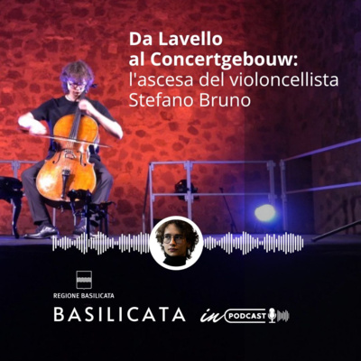 Da Lavello al Concertgebouw: l’ascesa del violoncellista Stefano Bruno