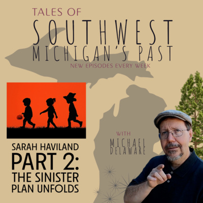 S4 E35: Sarah Haviland Part 2: The Sinister Plan Unfolds