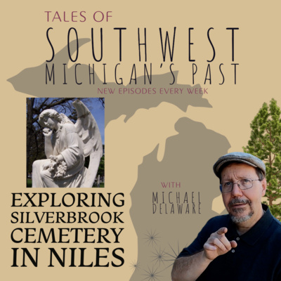 S5 E9 - Exploring Silverbrook Cemetery in Niles MI