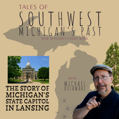 S5 E20 - The Story of Michigan's State Capitol in Lansing