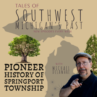 S5 E23 - Pioneer History of Springport Township