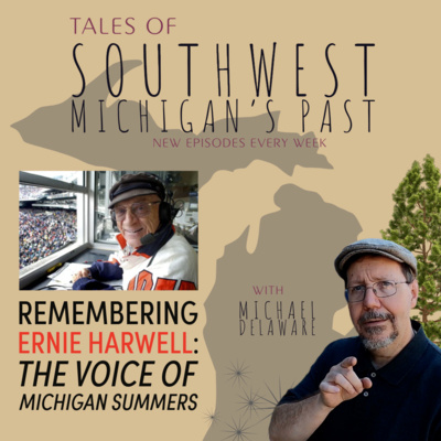 S5 E24 - Remembering Ernie Harwell: The Voice of Michigan Summers