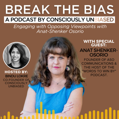 Engaging with Opposing Viewpoints w/ Anat-Shenker Osorio