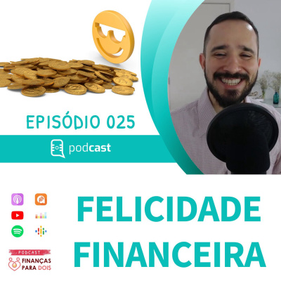 EP025: Dinheiro Não Traz Felicidade? 🤑 8 Maneiras de Gastar Dinheiro Sem Culpa