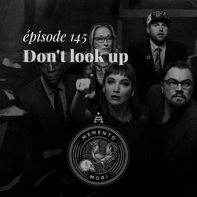 MM145: Don't look up, déni eschatologique