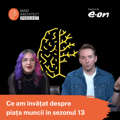 Ce am învățat despre muncă, sens și carieră în România de azi în acest sezon (S13E12)