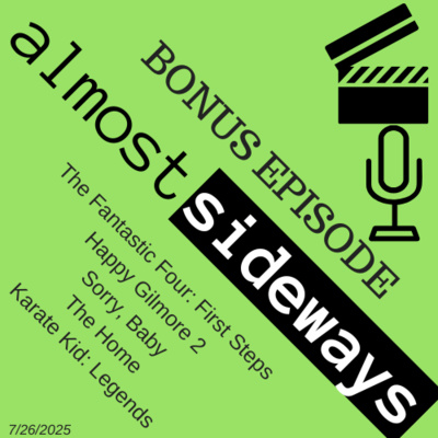 BONUS: The Fantastic Four: First Steps, Happy Gilmore 2
