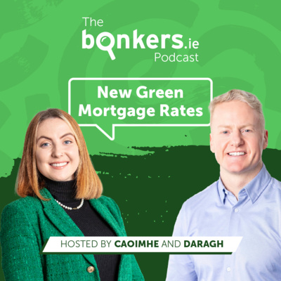 40. A look at Ireland’s new Green Mortgage rates