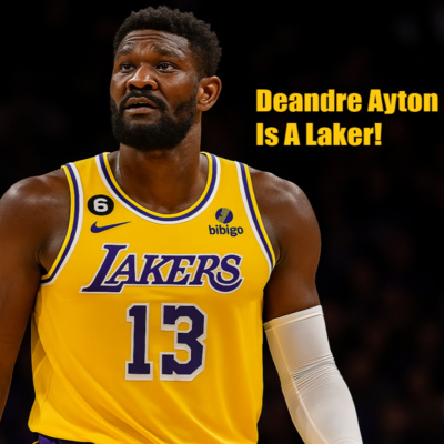 Deandre Ayton Joins The Lakers! Is More To Come?