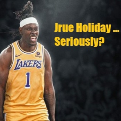 Lakers Snack Pack- Should The Jrue Holiday Rumors Peak Your Interest?