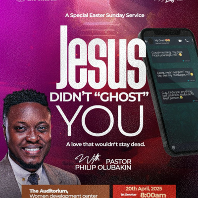 Jesus Didn't Ghost You (1)- Pastor Philip Olubakin
