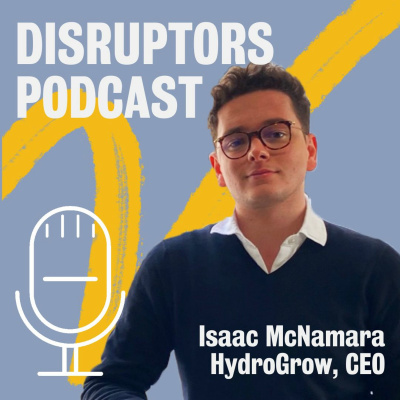 Ep. 11 Disruptors - Isaac McNamara: Geography student to CEO