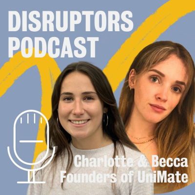 Ep. 17 Disruptors: The importance of Idea Validation | UniMate