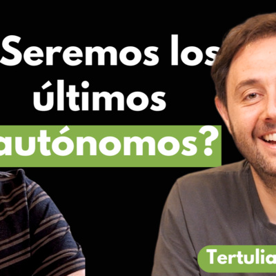 Tertulia Open: Conformismo, autónomos, IA en el contenido, Vídeos Cortos y YouTube