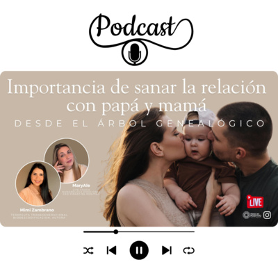 Importancia de Sanar la Relación con Papá y Mamá desde el Árbol Genealógico ❤️