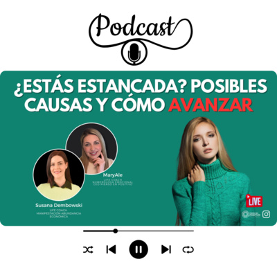 ¿Estás estancada? Posibles causas y cómo avanzar...