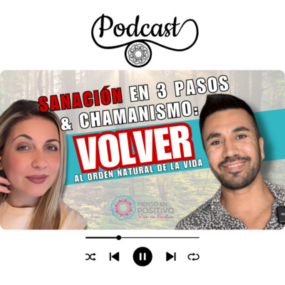 Sanación en 3 Pasos & Chamanismo: Volver al Orden Natural de la Vida 🌳