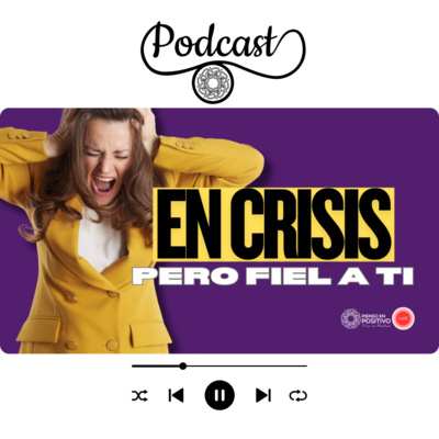 En crisis, pero fiel a ti 🫵🏻
