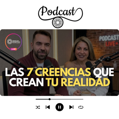 Las 7 creencias que crean tu realidad · 🎙️Entrevista con Alberto Delgado | Pienso en Positivo