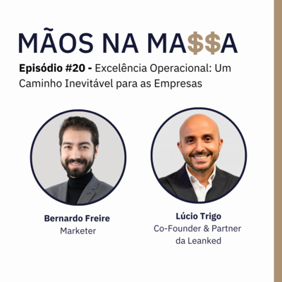 #20 - Excelência Operacional: Um Caminho Inevitável para as Empresas