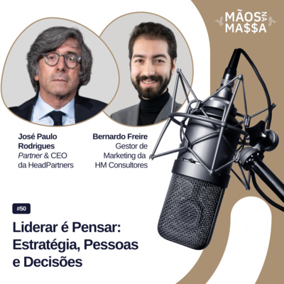 #50 - Liderar é Pensar: Estratégia, Pessoas e Decisões