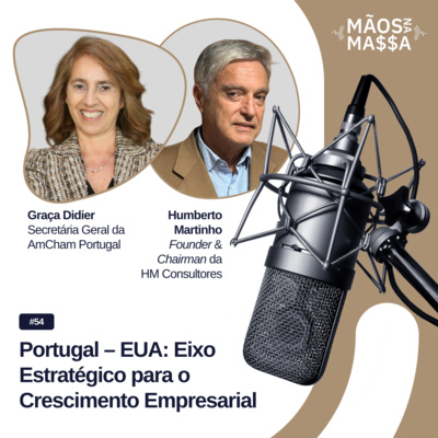 #54 - Portugal – EUA: Eixo Estratégico para o Crescimento Empresarial