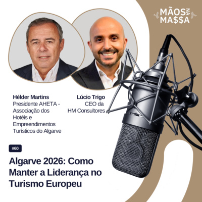 #60 - Algarve 2026: Como Manter a Liderança no Turismo Europeu