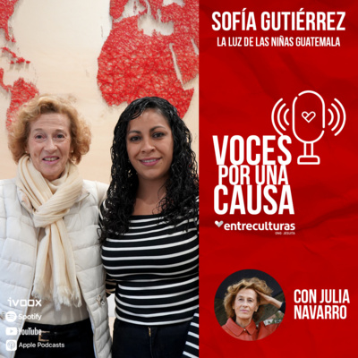La LUZ de las NIÑAS Guatemala - Voces por una Causa con Julia Navarro