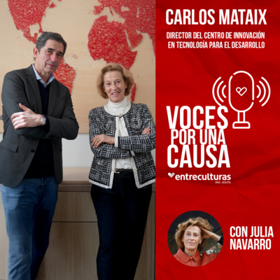 Carlos Mataix | Voces por una Causa con Julia Navarro