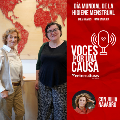 Día Mundial de la Higiene Menstrual | Voces por una Causa con Julia Navarro