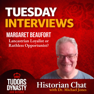 Margaret Beaufort: Lancastrian Loyalist or Ruthless Opportunist?
