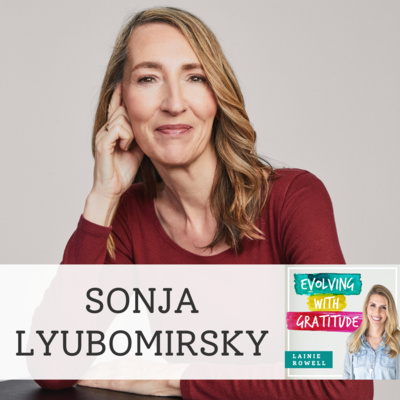 #148 - Sonja Lyubomirsky on How to Feel Loved