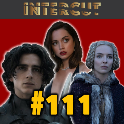 NO TIME TO DIE, DUNE, THE LAST DUEL & NYFF59 ENDS (LIVE) #111 episode artwork