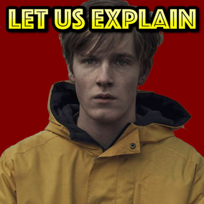 Dark | Let Us Explain episode artwork
