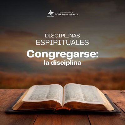 Disciplinas espirituales: Congregarse: La disciplina | Ronald de la Cruz