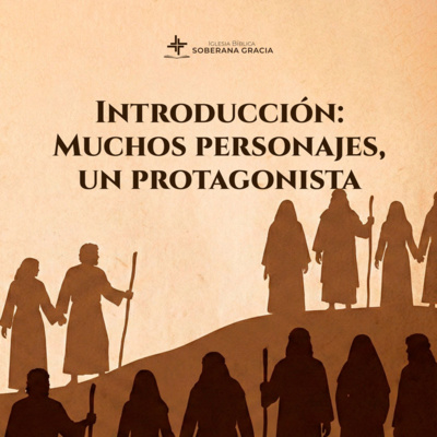 Clase 1: Introducción: Muchos personajes, un Protagonista | Pr. Jacobis Aldana