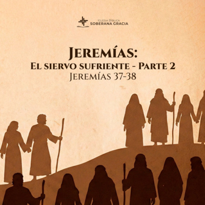 Clase 11: Jeremías: el siervo sufriente - Parte 2 | Jeffer Torres