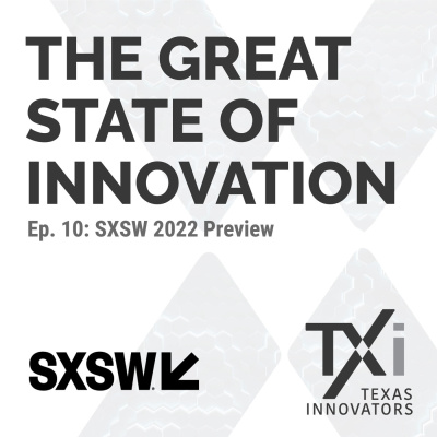 Ep. 10: SXSW 2022 Preview