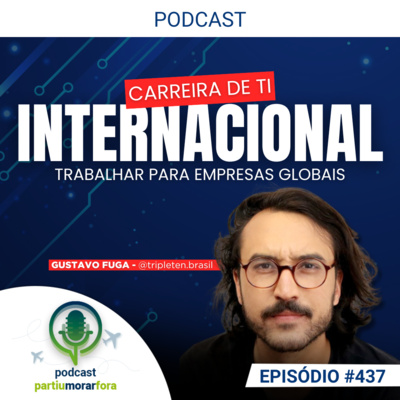 Carreira de TI internacional: é possível começar do zero e ganhar em dólares? - Episódio - 437