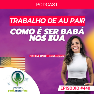 Trabalho de Au Pair: como é ser babá nos Estados Unidos - Episódio - 440