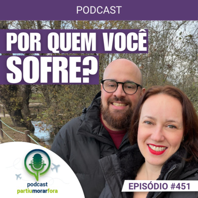 Você sofre por você ou pelo mundo? - Episódio - 451